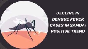 Dengue Fever Cases in Samoa