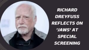 Richard Dreyfuss Reflects