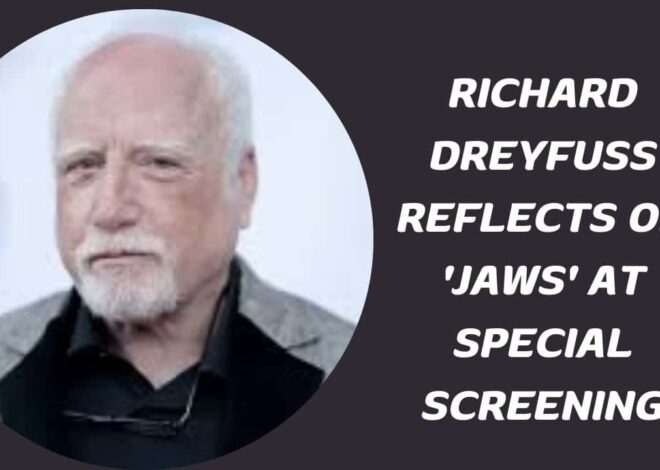 Richard Dreyfuss Reflects on ‘Jaws’ at Special Screening