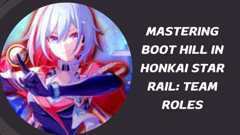 Mastering Boot Hill in Honkai Star Rail Team Roles