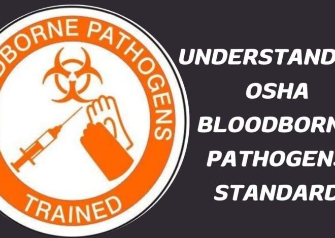 Understanding OSHA Bloodborne Pathogens Standard